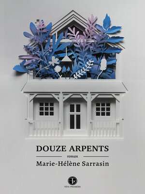 cover image of Douze arpents